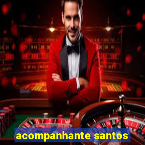 acompanhante santos